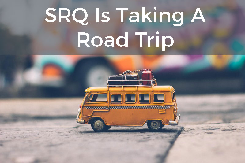 SRQ Is Taking A Road Trip
