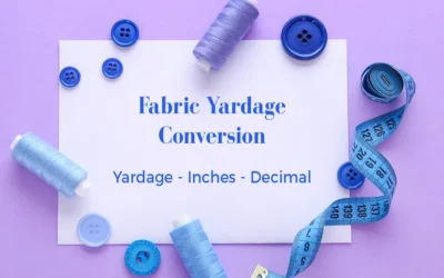 Fabric Yardage to Inches Conversion Chart: A Quilter’s Quick Reference